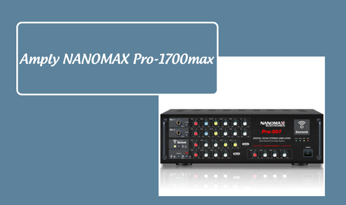 Ampli NANOMAX Pro-1700max 16 sò