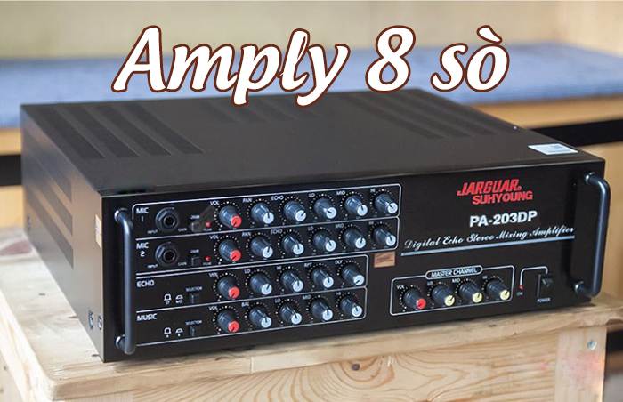 Amply 8 sò khuếch đại tín hiệu âm thanh
