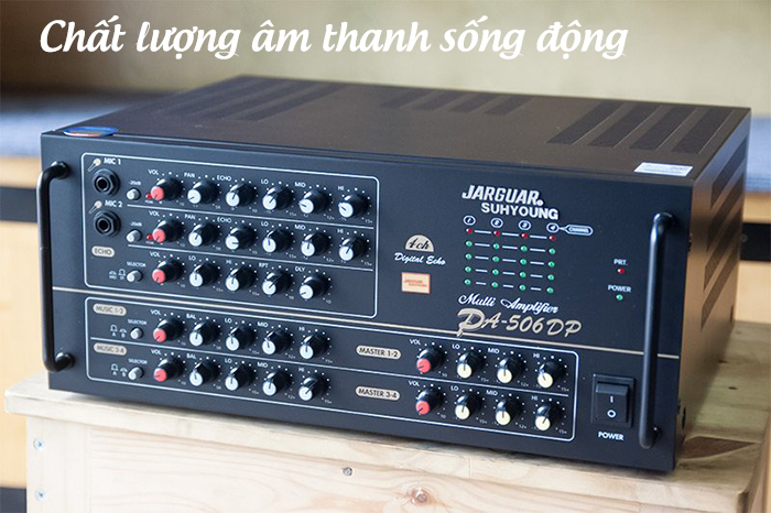 Chất lượng âm thanh bùng nổ, sống động