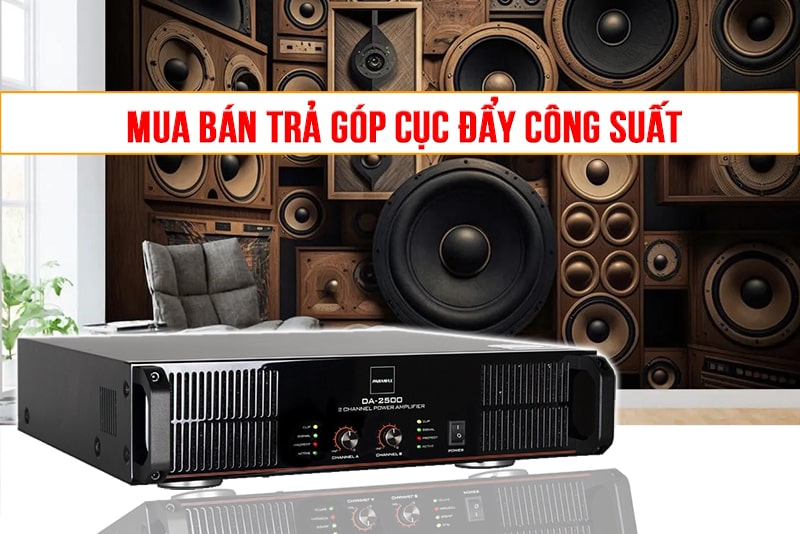 Khám phá hình thức mua bán trả góp cục đẩy công suất