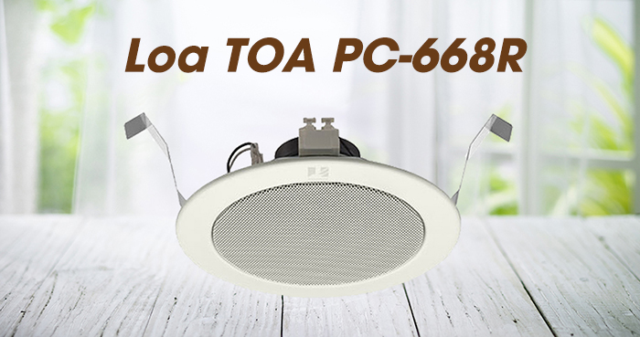 Loa âm trần TOA PC-668R