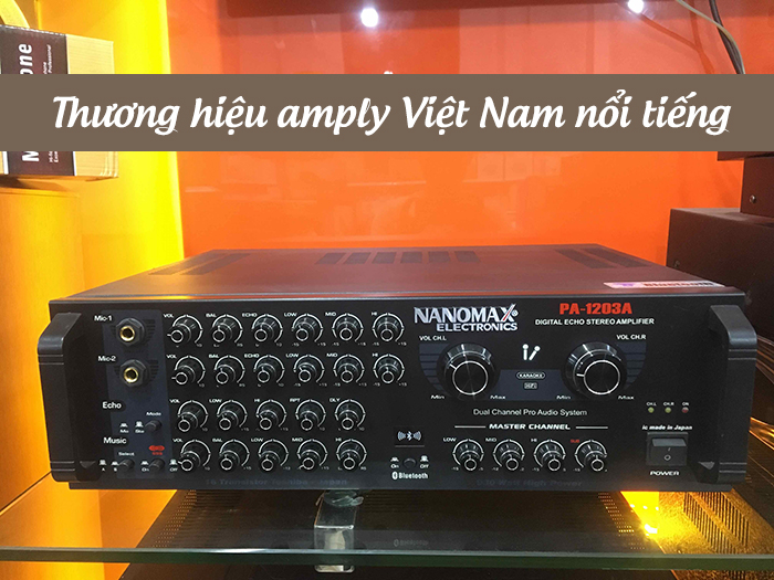 Một số thương hiệu amply của Việt Nam nổi tiếng